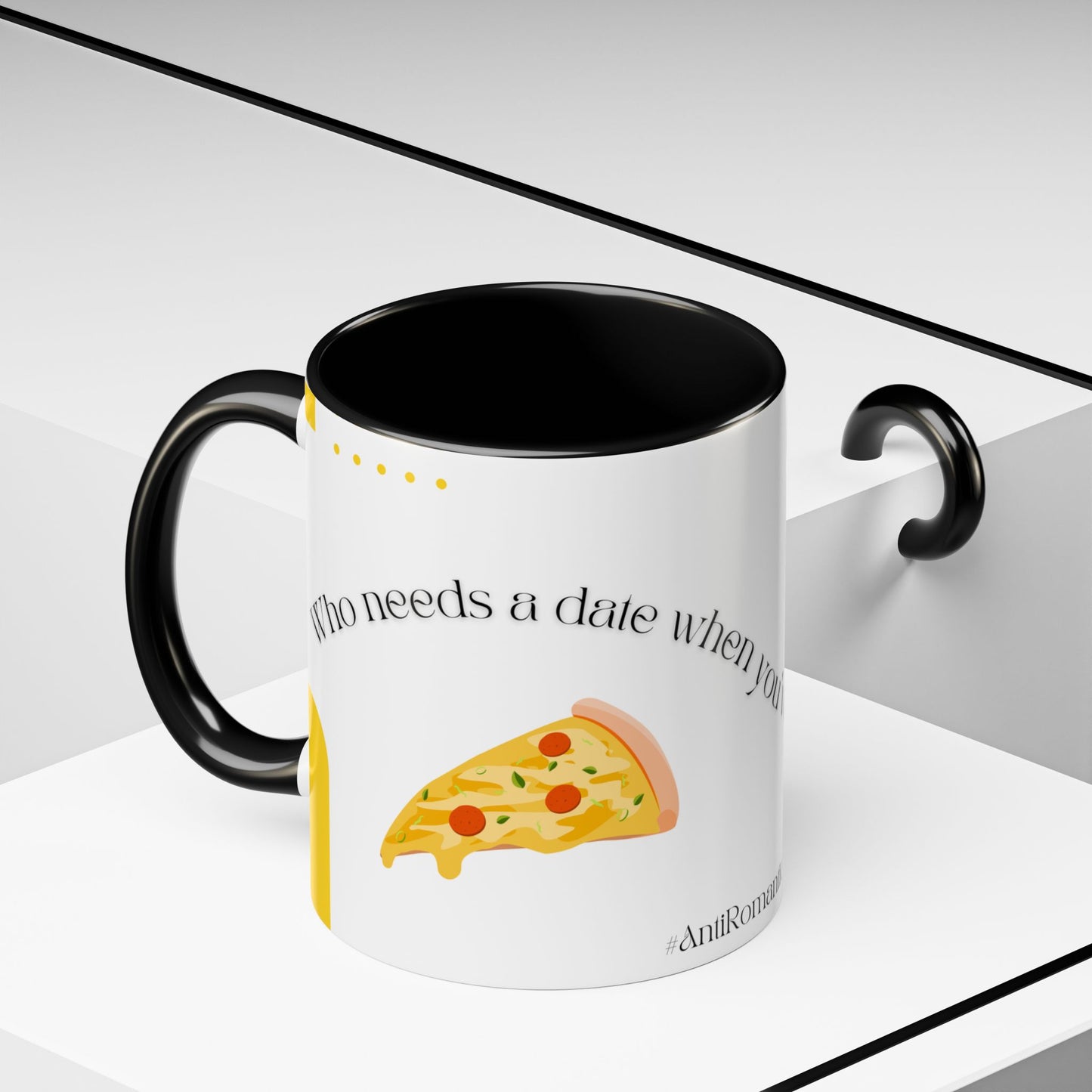 Who Needs a Date When You’ve Got Pizza & Desserts Mug – Valentine’s Day Club Collection