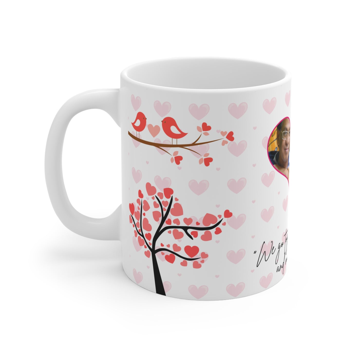 We Go Together Like Coffee and Mornings – Custom Image Mug – Valentine’s Day Collection